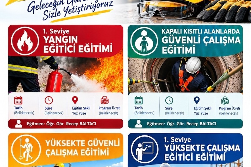 GÜVENLİ ÇALIŞMA EĞİTİMLERİ 